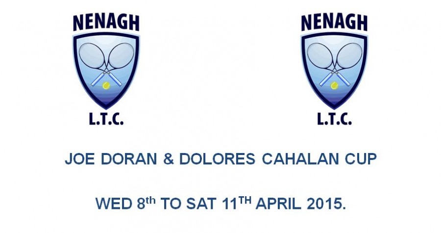 Joe Doran & Dolores Cahalan Cups Wed 8th – 11th April